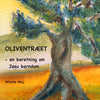 Oliventræet – en selvbiografisk beretning om Jesu barndom